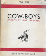 Livre En Français - LASSOS - Cow-Boys - Rodéos Et Jeux Du Lasso - Apprentissage Art Maitrise Du Lasso - Cow-Boy Roping - Other & Unclassified