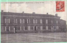 Dépt 85 - SAINT-HILAIRE-DES-LOGES - Gendarmerie Et Champ De Foire - Saint Hilaire Des Loges