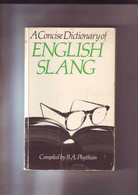 A Concise Dictionnary Of English Slang - Compiled By B.A. Phytian - Cultural