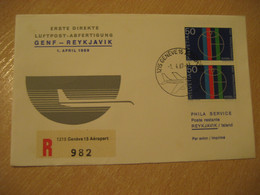 REYKJAVIK Geneve 1969 First Flight Cancel Registered Cover ICELAND SWITZERLAND - Luftpost