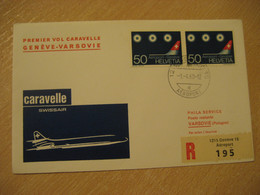 WARSZAWA Warsaw Geneve 1968 SWISSAIR Airlines Airline Caravelle First Flight Cancel Registered Cover POLAND SWITZERLAND - Avions