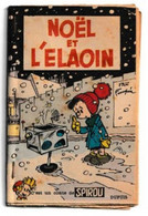 Noël Et L'Elaoin_ Franquin_Mini-récit Dupuis_supplément Au Spirou N°1131_1959 - Spirou Magazine