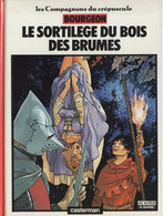 Compagnons Du Crepuscule 1 Le Sortilège Du Bois Des Brumes EO BE Casterman 02/1984 Bourgeon Boucq (BI4) - Compagnons Du Crépuscule, Les