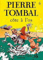 Pierre Tombal 6 Cote A L'os 1995   +++comme Neuf+++ LIVRAISON GRATUITE - Pierre Tombal