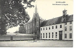 CPA / PK / AK   -  NIVELLES  École Normale , La Chapelle - Nivelles