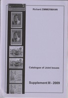 Catalogue Of Joint Stamp Issues Supplement 2009 Richard ZIMMERMANN Joint Issue Emission Commune Gemeinschaftsausgaben - Thématiques