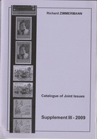 Catalogue Of Joint Stamp Issues Supplement 2009 Richard ZIMMERMANN Joint Issue Emission Commune Gemeinschaftsausgaben - Temáticas