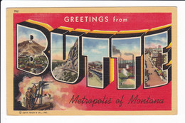 Greetings From  BUTTE - Métropolis Of Montana - Butte