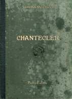 Chanteclerc:  E. Rostand     Voir Ci Dessous Explicatif Et Scan. - French Authors