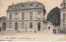 27 - EVREUX  - La Caisse D' Epargne - Banques
