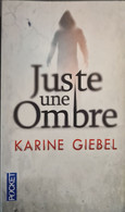 Juste Une Ombre Karine Giebel +++TBE+++ LIVRAISON GRATUIYE - Roman Noir