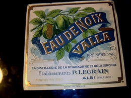 étiquette Non Utilisée Alcool Eau De Noix Valla Ets Legrain Albi Tarn - Alcoholen & Sterke Drank