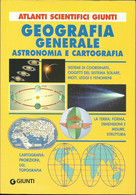 GIUNTI - Geografia Generale Astronomia E Cartografia. - Historia, Filosofía Y Geografía