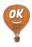E40 Pin's Montgolfière Ballon OK Personnel Service Qualité Egf Superbe Version Avec Le Sourire Achat Immédiat - Montgolfières