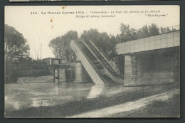 N° 120 - La Grande Guerre 1914 - Valmondois - Le Pont Du Chemin De Fer Détruit   Lar 27 - Guerre 1914-18
