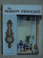 Ancien - Revue "La Maison Française" N° 104 1er Trimestre 1957 - Casa & Decoración