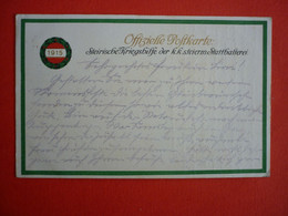 WAR 1914 - 18 , K.U.K. OFFIZIELLE POSTKARTE 1915 , STEIRISCHE KRIEGSHILFE - Weltkrieg 1914-18