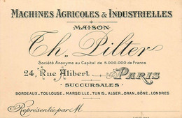 Paris 10ème * Machines Agricoles & Industrielles Maison TH. PILTER , 24 Rue Alibert * Carte De Visite Ancienne - Arrondissement: 10