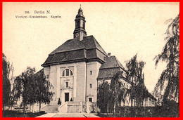 BERLIN.N - VIRCHOW - HOSPITAL - KAPELLE - CAPILLA -IGLESIA POSTAL MUY ANTIGUA-. - Hohenschönhausen