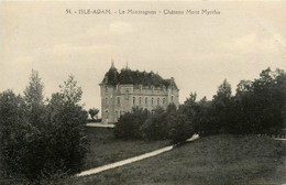 Isle Adam * Le Montrognon * Château Mont Myrrha - L'Isle Adam