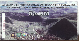Bosnia And Herzegovina / Bosnian Valley Of The Piramids -  Entry Ticket - Eintrittskarten