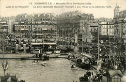 Marseille * Grande Fête Présidentielle * Quai De La Fraternité * La Foule Aclamant Mr Poincaré - Old Port, Saint Victor, Le Panier