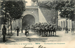 Metz * La Porte Serpenoise * Défilé Des Troupes Allemandes - Metz