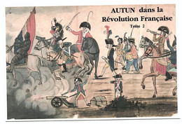 Autun Dans La Révolution Française Publicité Ouvrage Marcel Dorigny Amatteis 1989 état Superbe - Autun