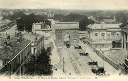 Montpellier * Le Palais De Justice * L'arc De Triomphe Et Le Peyrou - Montpellier