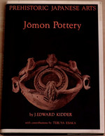 Prehistoric Japanes Art. Jomon Potery, By J. Edward Kidder, With Contributions By Teruya Esaka. - Altri & Non Classificati