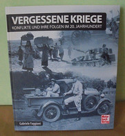 Vergessene Kriege - Konflikte Und Ihre Folgen Im 20. Jahrhundert - Deutsch