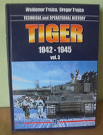 Tiger 1942-1945 - Technical And Operational History Volume 3 - Engels