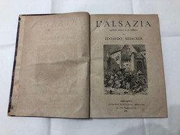 ALSAZIA-GLI ULTIMI MONTAGNARDI  GIULIO CLARETIE SIEBECKER SONZOGNO ED.1874/75 - Libri Antichi