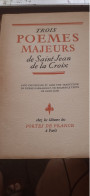 Trois Poèmes Majeurs De Saint Jean De La Croix PIERRE DARMANGEAT éditeurs Des Portes De France 1947 - Auteurs Français