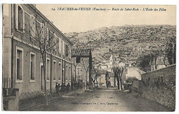 BEAUMES DE VENISE - Route De Saint Roch - L'Ecole Des Filles - Beaumes De Venise