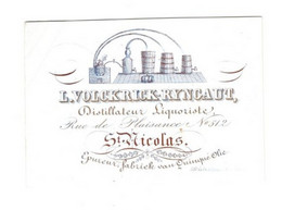 1 Visit Card  L.Volckrick - Ryncaut Distilateur Liquoriste Rue De Plaisance St. Nicolas St.Niklaas  Lith.gyselinck - Porzellan