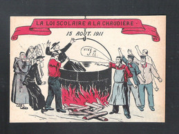 LA LOI SCOLAIRE A LA CHAUDIERE - 15 AOUT. 1911  (14.466) - Historia