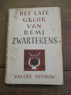 Oud Boek Rond 1940  Van Valere  DEPAUW   "  HET LATE GELUK VAN REMI  ZWARTEKENS  Geillustreerd - Antique