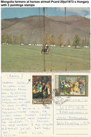 Mongolia Farmers At Horses Airmail Pcard 20jul1973 X Hungary With 2 Paintings Stamps - Mongolië