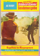 Bastei Wildwest Roman Ax Bixby Kugeltanz Im Morgengrauen Band 79 - Hobbies & Collections