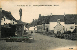 La Turballe * Le Village De Fourbillan Près Trescalan * Hameau - La Turballe