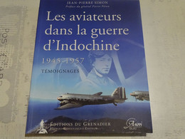 Les Aviateurs Dans La Guerre D'Indochine 1945-1957 - Aviation