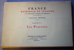 France Métropole Et Colonies Demangeon Cholley Robequain Les Pyrénées 25 Planches 1937 - Unclassified