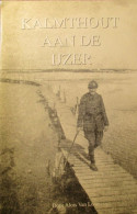 Kalmthout Aan De Ijzer - Door A. Van Loon - Westhoek Boezinge ...1996 - Ook Wulpen Pervijze ... - Weltkrieg 1914-18