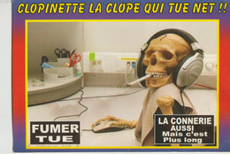 CLOPINETTE LA CLOPE QUI TUE NET !!  FUMER_TUE ...LA CONNERIE AUSSI (Mais C'est Plus Long ) - Dokumente