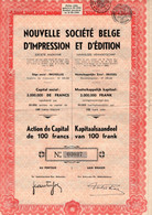 Action De Capital De 100  Frcs Au Porteur - Nouvelle Socièté Belge D'Impression Et D'Edition S.A. - Bruxelles 1947. - Industrial