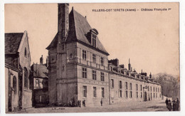 8045 - Villers-Cotterets ( 02 ) - Chateau François Ier - L'H. à Paris - - Villers Cotterets