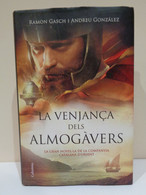 La Venjança Dels Almogàvers. La Gran Novel·la De La Companyia Catalana D'Orient. Ramon Gasch I Andreu González. 2015. - Novels