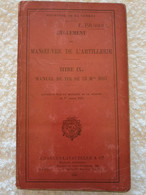 Livre Règlement De Manoeuvre De L'Artillerie Manuel De Tir De 75 Mdle 1897  Ww1 - 1914-18