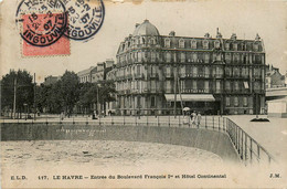 Le Havre * Entrée Du Boulevard François 1er Et Hôtel Continental - Unclassified